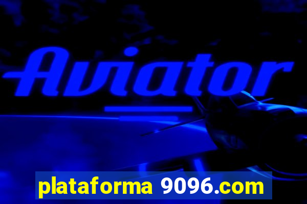 plataforma 9096.com